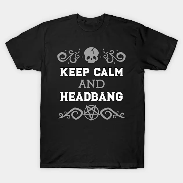 Keep Calm And Headbang T-shirt